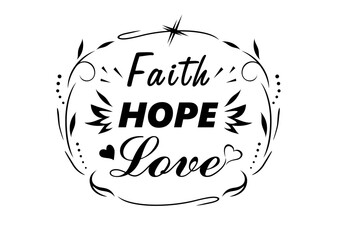 Faith. Hope. Love. Simple design in black