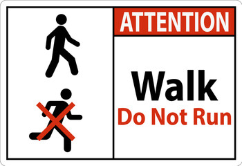 No Running Safety Sign, Attention - Walk, Do Not Run