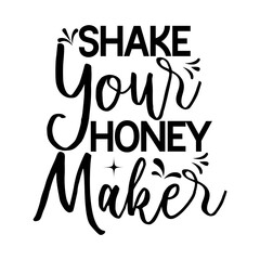 Shake Your Honey Maker SVG Cut File