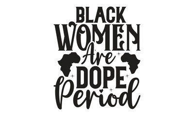  Black History - on white background,Instant Digital Download. Illustration for prints on t-shirt and bags, posters