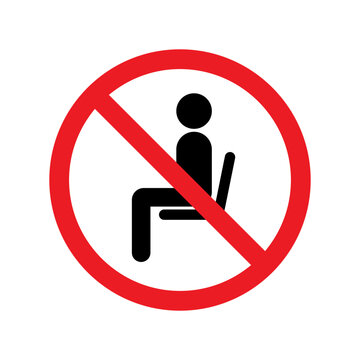 Don't sit here sign, No sit in this area prohibition icon, Vector illustration