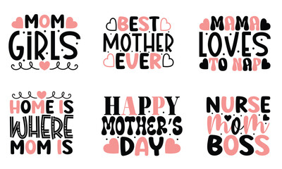 Mom, Mother's Day, Mama, Mommy, Typography SVG And T-Shirt Design Bundle EPS File 