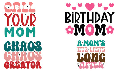 Mom, Mother, Mama, Mommy, Typography SVG And T-Shirt Design Bundle EPS File 