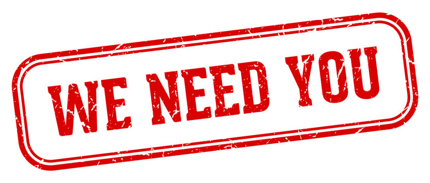 we need you stamp. we need you rectangular stamp on white background