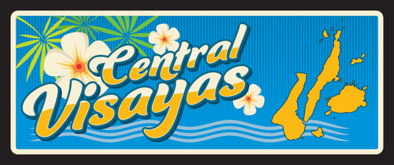 Central Visayas administrative region of Philippines. Vector travel plate or sticker, vintage tin sign, retro vacation postcard or journey signboard, luggage tag. Plaque with map and flowers