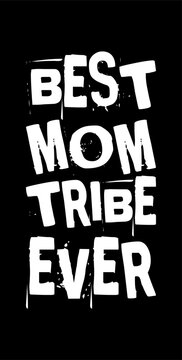best mom tribe ever simple typography with black background