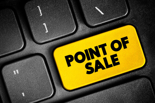 Point Of Sale - time and place where a retail transaction is completed, text button on keyboard, concept background