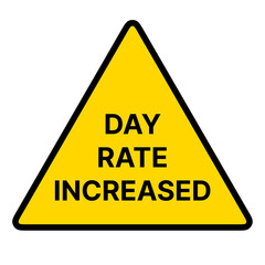 Day Rate Increase Warning Triangle Sign Sticker Label Placard Symbol On Transparent Background. Safety Caution Alert Sign