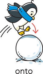 Preposition of movement. Penguin jumps ONTO the snowball