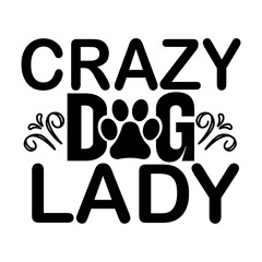 Crazy Dog Lady SVG Cut File