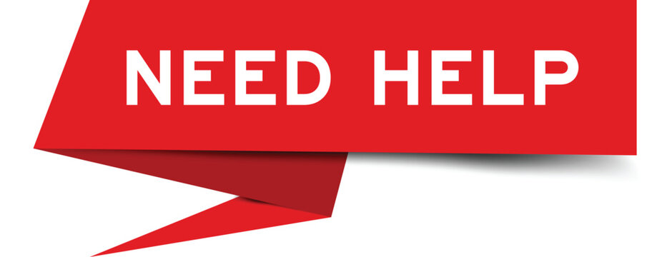 Red color speech banner with word need help on white background