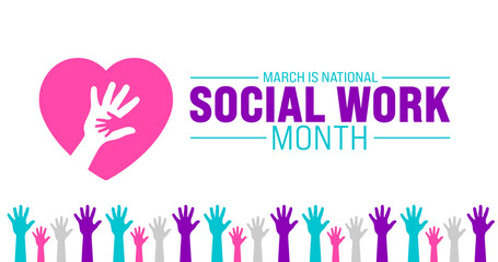 March is Social Work Month background template with hand rising up showing strong power. use to background, banner, placard, card, and poster design template with text inscription and standard color