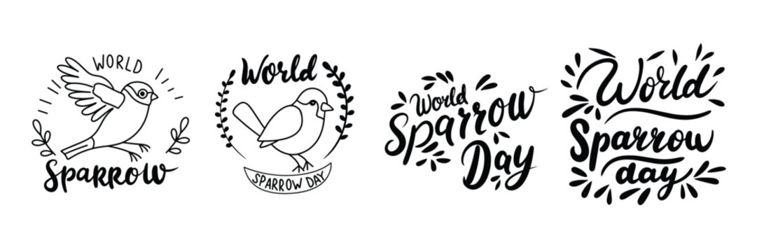 Collection of inscriptions World Sparrow Day. Handwriting text banner set in black color. Hand drawn vector art.