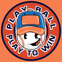 Illustration of baseball ball with character or mascot style with cap and gloves, Text " Play Ball Play to win " fun background in sport tones, college style.