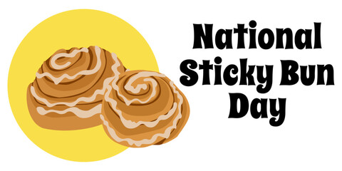 National Sticky Bun Day, simple horizontal poster or banner design about baking