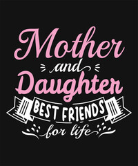 Mother and daughter best friends for life