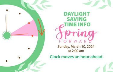 Daylight Saving Time Begins info banner. Vector illustration of clock and schedule with calendar date of changing time in march 10, 2024. Spring Forward vector illustration banner. Change clocks ahead