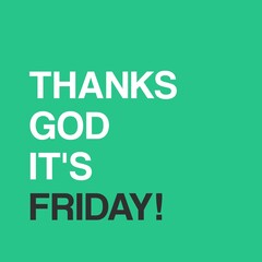 Thanks God It's Friday. Lettering Illustration Design. Isolated on green background. 