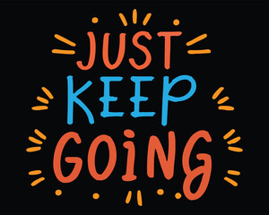 Just Keep going lettering text typography vector stock illustration