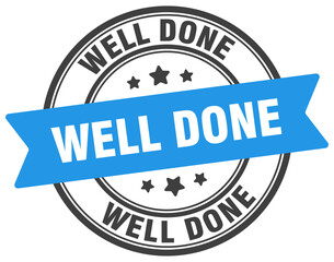 well done stamp. well done label on transparent background. round sign