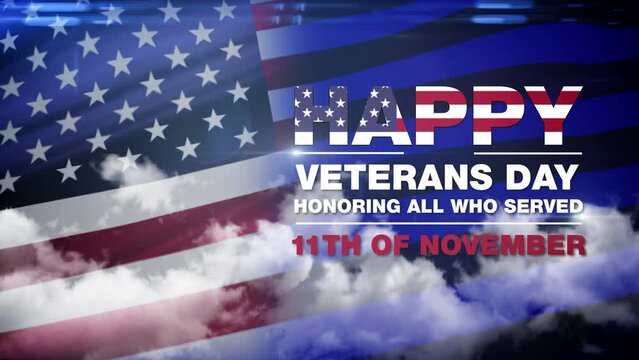 Happy Veterans Day. Animated intro for Veterans Day. Honoring all who served on November 11th. Celebrating America. Dynamic text animation with national symbols