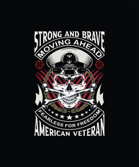 strong and brave moving ahead fearless for freedom american veteran Vintage t shirt Design