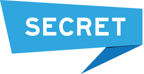 Blue color speech banner with word secret on white background