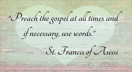 St. Francis "Use Words"