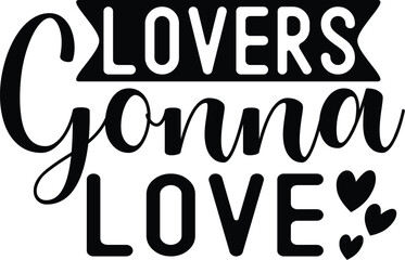 Love Valentines Day Quote T-Shirt Design