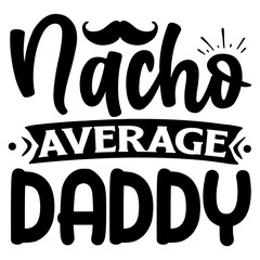 Fathers Day T-Shirt Design Quote