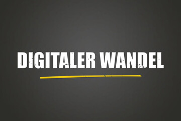 Digitaler Wandel. Eine schwarze Tafel mit weissem Text. Illustration mit Grunge Textstil.