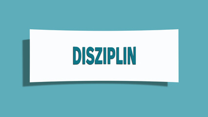 Disziplin. Eine weisse Karte mit blaugruener Schrift und Schatten, isoliert auf blaugruenem Hintergrund.