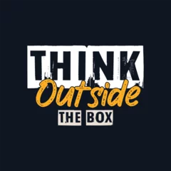 Foto op Canvas Think outside the box modern motivational quotes typography design vector © MERCHGRAPHIC