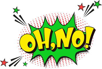 Comic lettering oh no. Vector bright cartoon illustration in retro pop art style. Comic text sound effects. EPS 10.