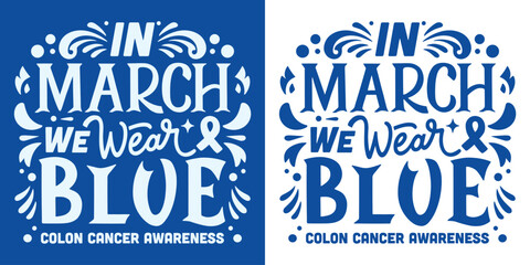 In march we wear blue ribbon color lettering logo poster. Colon cancer awareness quotes. Colorectal cancer prevention week. Retro vintage groovy aesthetic art badge. Vector text shirt design print. - obrazy, fototapety, plakaty