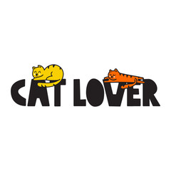 Cat lover. Phrase. Cute kitten. Vector hand drawn illustration