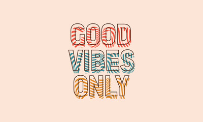 Good Vibes Only zebra text effect texture trendy wavy awesome vector design template  for t shirt poster banner wall art . Good vibes trendy 70s retro shirt design.	
