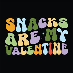 Snacks are my valentine