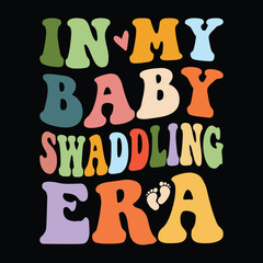 In My Baby Swaddling Era
