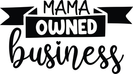 Mama Owned Business
