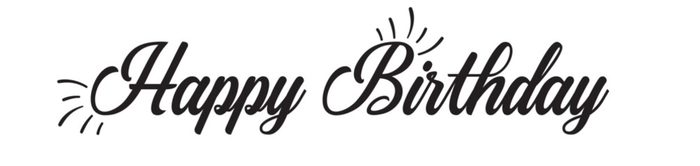 Happy birthday. Calligraphy text for birthday. Lettering for greeting, banner and logo. Black design font for typography. Modern handwriting isolated on white background. in eps10.
