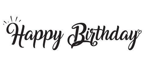 Happy birthday. Calligraphy text for birthday. Lettering for greeting, banner and logo. Black design font for typography. Modern handwriting isolated on white background. in eps10.