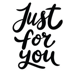 Just For You text banner. Handwriting inscription Hello November in black color square composition. Hand drawn vector art.