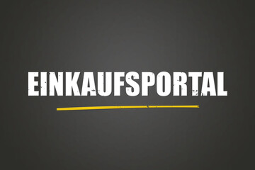 Einkaufsportal. Eine schwarze Tafel mit weissem Text. Illustration mit Grunge Textstil.