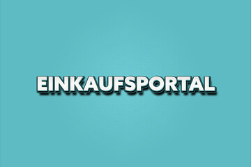 Einkaufsportal. Eine schwarze Tafel mit weissem Text. Illustration mit Grunge Textstil.