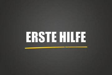 Erste Hilfe. Eine schwarze Tafel mit weissem Text. Illustration mit Grunge Textstil.