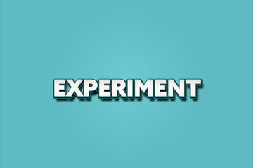 Fototapeta premium Experiment. Eine schwarze Tafel mit weissem Text. Illustration mit Grunge Textstil.
