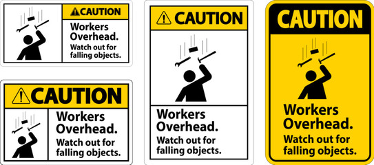 Caution Falling Debris Sign, Workers Overhead Falling Objects
