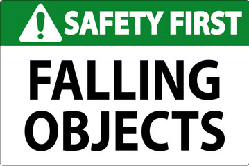 Safety First Sign, Falling Objects