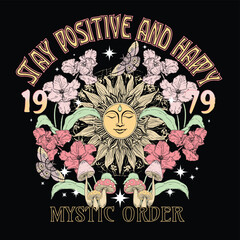 Stay positive and happy.Mystic order.Mystery slogan with mystical Snake illustration for t-shirt prints and other uses.